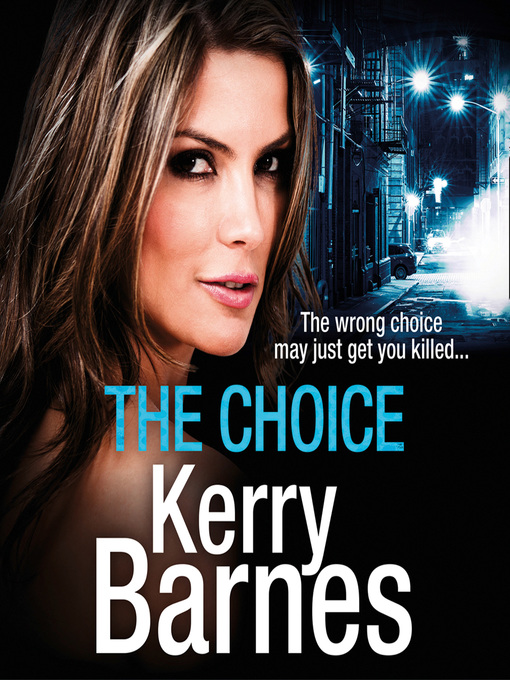 Title details for The Choice by Kerry Barnes - Wait list